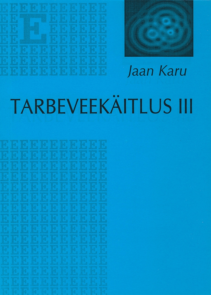 TARBEVEEKÄITLUS III