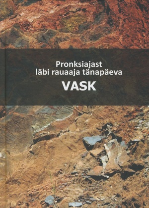 VASK. RAUD. PRONKSIAJAST LÄBI RAUAAJA TÄNAPÄEVA