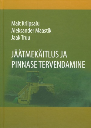 JÄÄTMEKÄITLUS JA PINNASE TERVENDAMINE