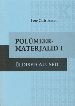 POLÜMEERMATERJALID I. ÜLDISED ALUSED