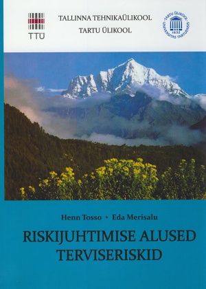 RISKIJUHTIMISE ALUSED. TERVISERISKID